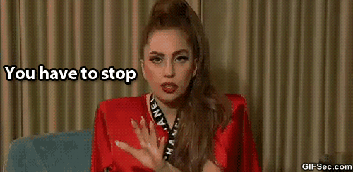 http://i1083.photobucket.com/albums/j382/loveyourself81/You-must-stop-GIF_zps5xjyk1uu.gif