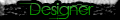 Designer Designer